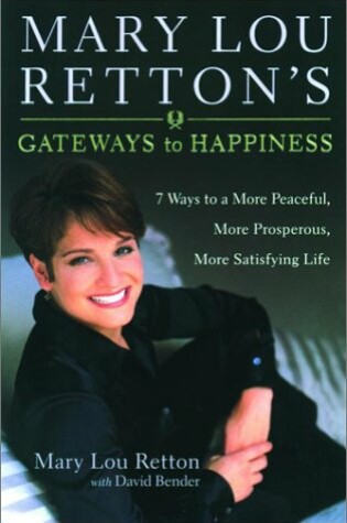 Cover of Mary Lou Retton's Gateways to Happiness