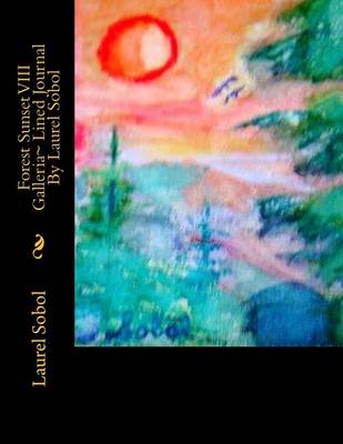 Cover of Forest Sunset VIII Galleria Lined Journal By Laurel Sobol