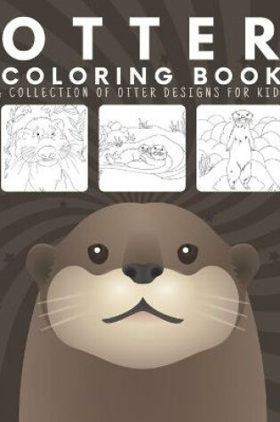 Cover of Otter Coloring Book For Kids