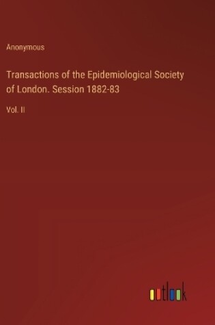 Cover of Transactions of the Epidemiological Society of London. Session 1882-83