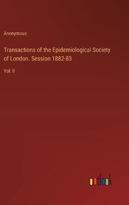 Book cover for Transactions of the Epidemiological Society of London. Session 1882-83