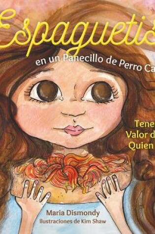 Cover of Espaguetis en un panecillo de perro caliente