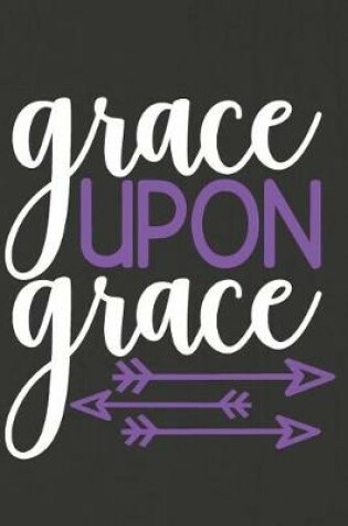 Cover of Grace Upon Grace