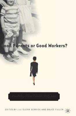 Book cover for Good Parents or Good Workers?