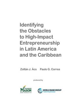 Book cover for Identifying the Obstacles to High-Impact Entrepreneurship in Latin America and the Caribbean