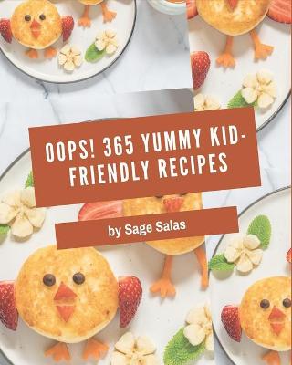 Book cover for Oops! 365 Yummy Kid-Friendly Recipes