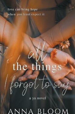 Cover of All the Things I Forgot to Say