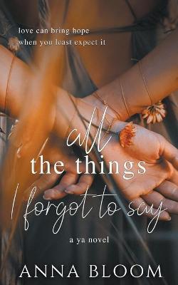 Book cover for All the Things I Forgot to Say