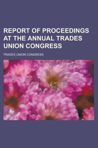Cover of Report of Proceedings at the Annual Trades Union Congress