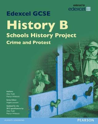 Cover of Edexcel GCSE History B Schools History Project: Crime (1B) and Protest (3B) SB 2013