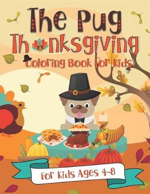 Book cover for The Pug Thanksgiving Coloring Book for Kids