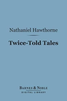 Book cover for Twice-Told Tales (Barnes & Noble Digital Library)