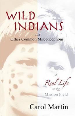 Book cover for Wild Indians and Other Common Misconceptions