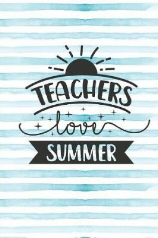 Cover of Teachers Love Summer