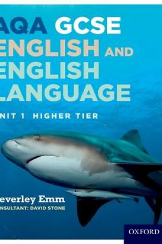 Cover of AQA Unit 1 GCSE English & English Language Higher Tier Student Book