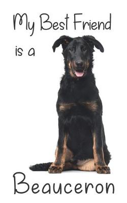 Cover of My best Friend is a Beauceron