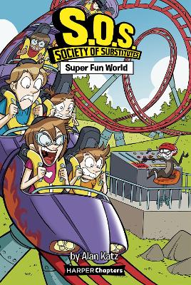 Cover of S.O.S.: Society of Substitutes #4: Super Fun World