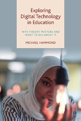 Book cover for Theorising the Role of Digital Technology in Education