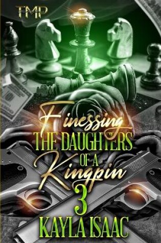 Cover of Finessing the Daughters of a Kingpin 3