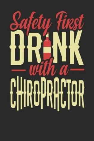 Cover of Safety First Drink With A Chiropractor