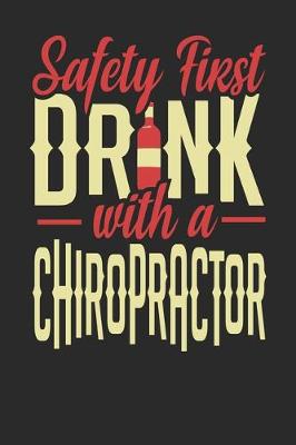 Book cover for Safety First Drink With A Chiropractor