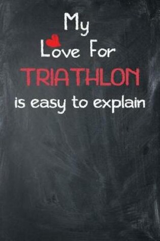 Cover of My Love for Triathlon Is Easy to Explain