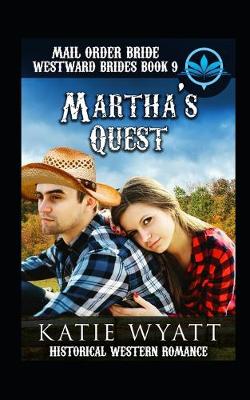 Cover of Mail Order Bride Martha's Quest