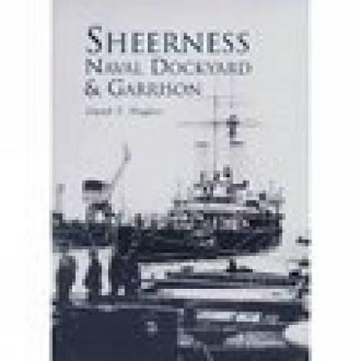 Book cover for Sheerness Naval Dockyard and Garrison