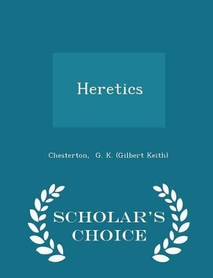 Book cover for Heretics - Scholar's Choice Edition