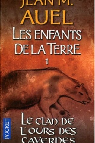 Cover of Les enfants de la terre 1/Le clan de l'ours des cavernes