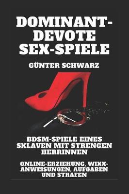 Book cover for Dominant-devote Sex-Spiele