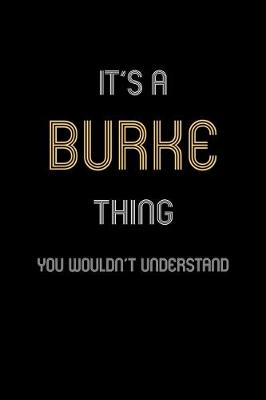 Book cover for It's A Burke Thing, You Wouldn't Understand