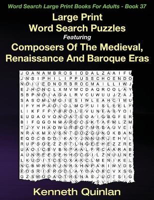 Book cover for Large Print Word Search Puzzles Featuring Composers Of The Medieval, Renaissance And Baroque Eras