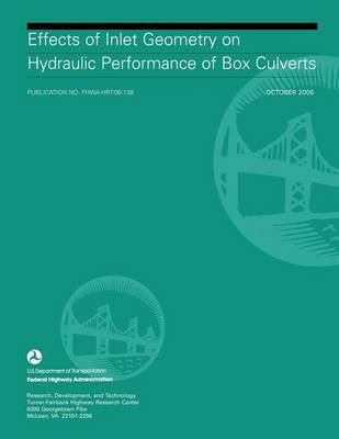 Book cover for Effects of Inlet Geometry on Hydraulic Performance of Box Culverts