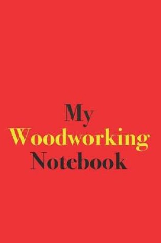 Cover of My Woodworking Notebook