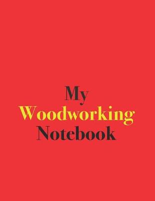 Book cover for My Woodworking Notebook