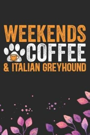 Cover of Weekends Coffee & Italian Greyhound