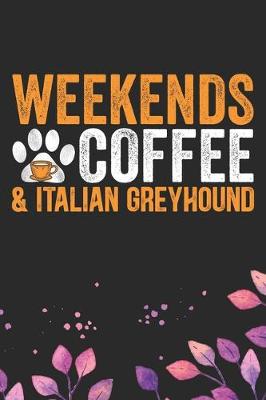 Book cover for Weekends Coffee & Italian Greyhound