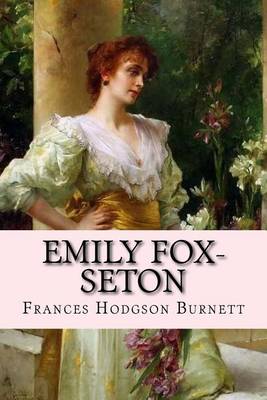 Book cover for Emily Fox-Seton Frances Hodgson Burnett
