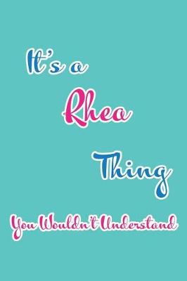 Book cover for It's a Rhea Thing You Wouldn't Understand