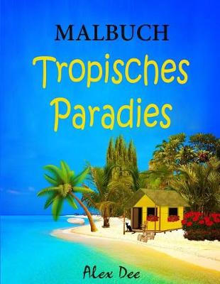 Book cover for Malbuch - Tropisches Paradies
