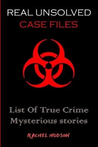 Cover of Real Unsolved Case Files