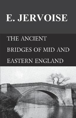 Cover of The Ancient Bridges of Mid and Eastern England