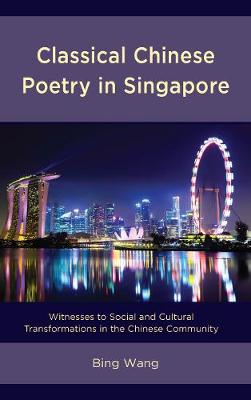 Book cover for Classical Chinese Poetry in Singapore