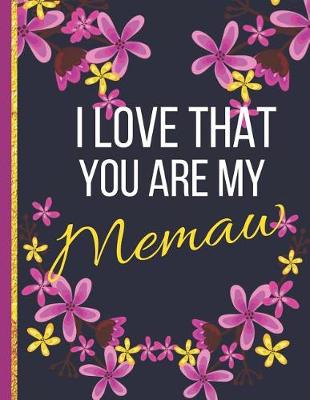 Book cover for I Love That You Are My Memaw