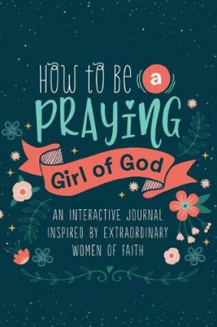 Cover of How to Be a Praying Girl of God