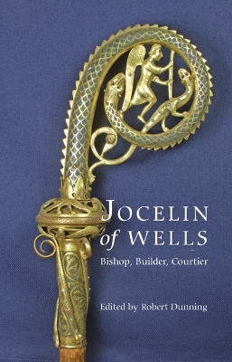 Book cover for Jocelin of Wells: Bishop, Builder, Courtier