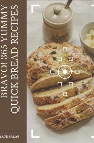 Cover of Bravo! 365 Yummy Quick Bread Recipes