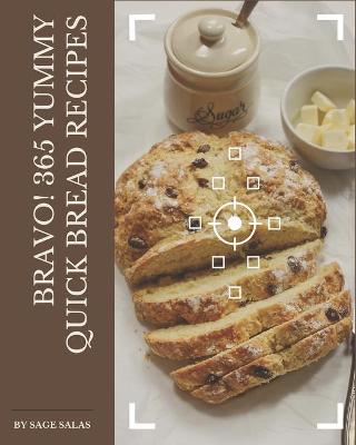 Book cover for Bravo! 365 Yummy Quick Bread Recipes