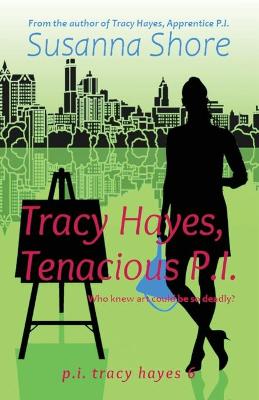 Book cover for Tracy Hayes, Tenacious P.I.